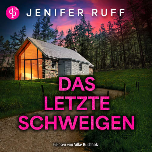 Hoerbuch Das letzte Schweigen - Agent Victoria Heslin ermittelt, Band 1 - Jenifer Ruff - Silke Buchholz
