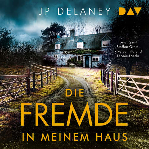 Hoerbuch Die Fremde in meinem Haus - JP Delaney - Steffen Groth