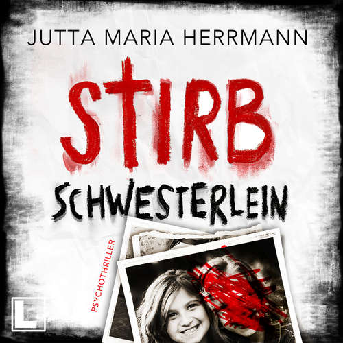Hoerbuch Stirb, Schwesterlein - Jutta Maria Herrmann - Ines Becher