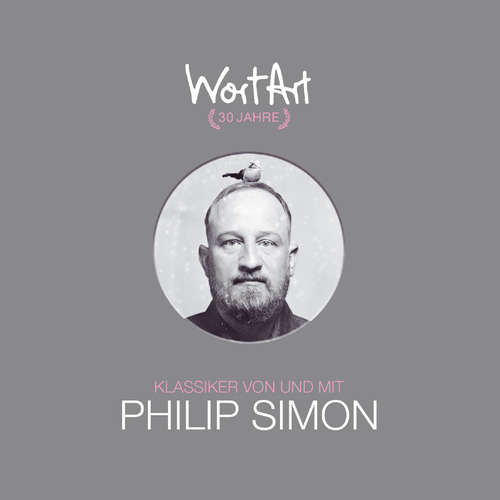 Hoerbuch 30 Jahre WortArt - Klassiker von und mit Philip Simon - Philip Simon - Philip Simon