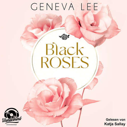 Hoerbuch Black Roses - Rivals, Band 1 - Geneva Lee - Katja Sallay