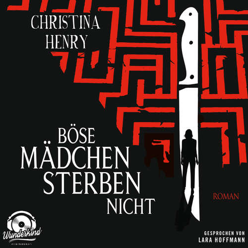 Hoerbuch Böse Mädchen sterben nicht - Christina Henry - Lara Hoffmann
