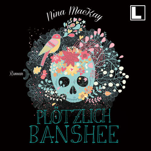 Hoerbuch Plötzlich Banshee - Nina MacKay - Pia-Rhona Saxe