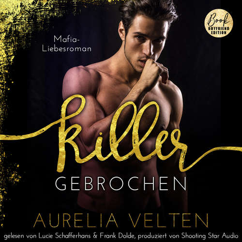 Hoerbuch KILLER: Gebrochen (Mafia-Liebesroman) - Fairytale Gone Dark, Band 6 (ungekürzt) - Aurelia Velten - Lucie Schafferhans