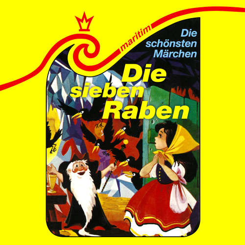 Hoerbuch Die schönsten Märchen, Folge 3: Die sieben Raben - Gebrüder Grimm - Edith Teichmann