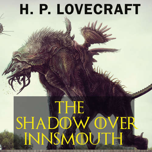 Audiobook The Shadow over Innsmouth - H. P. Lovecraft - Peter Coates