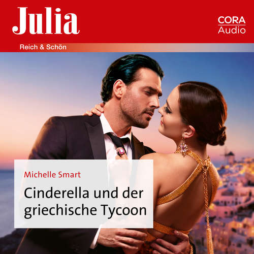 Hoerbuch Cinderella und der griechische Tycoon - Michelle Smart - Dora Holtkamp