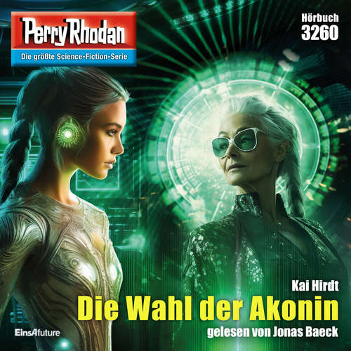 Hoerbuch Perry Rhodan 3260: Die Wahl der Akonin - Kai Hirdt - Jonas Baeck