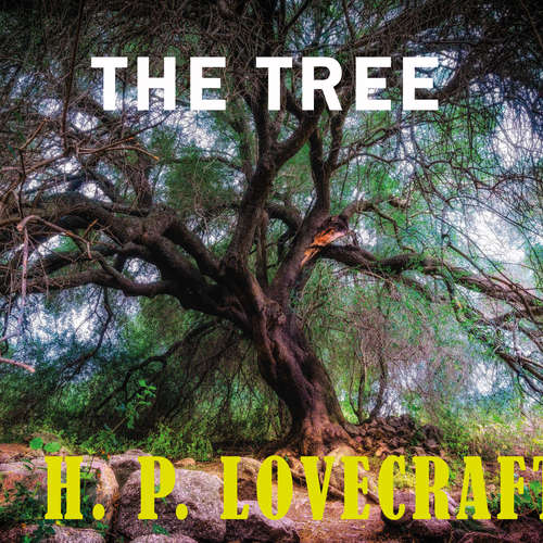 Audiobook The Tree - H. P. Lovecraft - Peter Coates