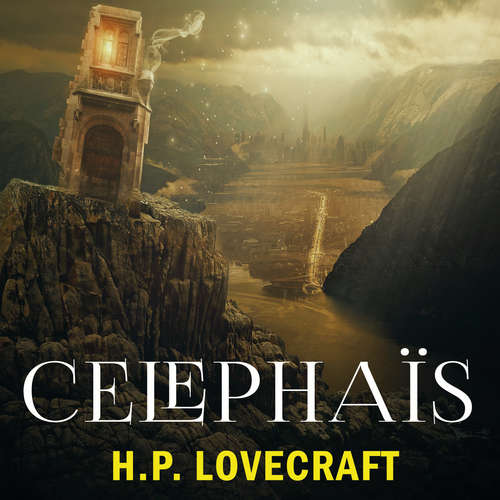 Audiobook Celephaïs - H. P. Lovecraft - Peter Coates