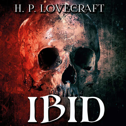 Audiobook Ibid - H. P. Lovecraft - Peter Coates