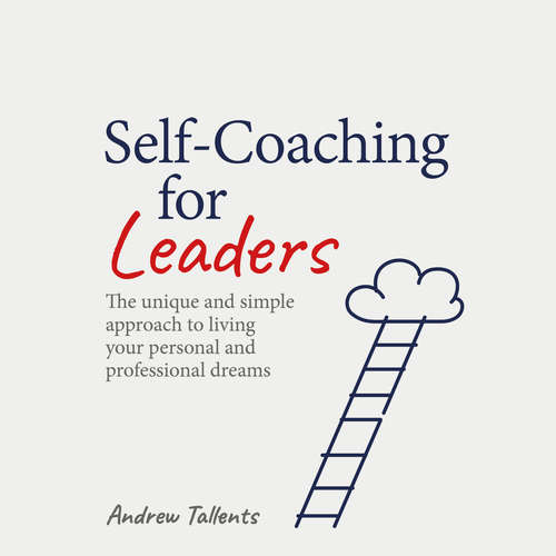 Audiobook Self-Coaching for Leaders - Andrew Tallents - Andrew Tallents