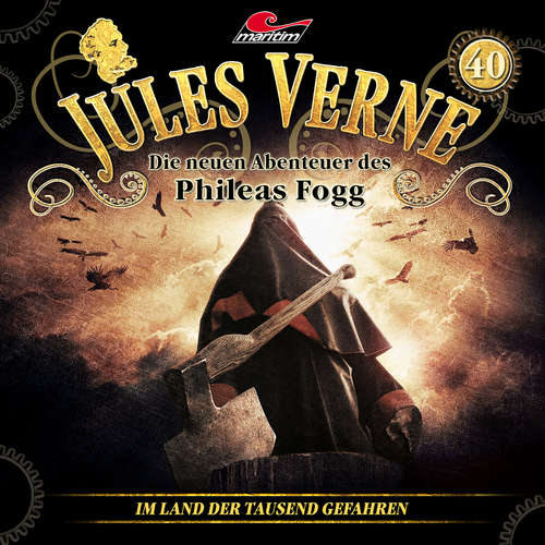 Hoerbuch Jules Verne, Die neuen Abenteuer des Phileas Fogg, Folge 40: Im Land der tausend Gefahren - Hajo Bremer - Christian Brückner