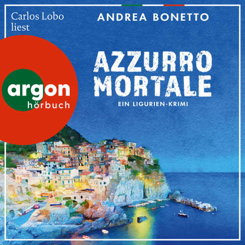Hoerbuch Azzurro mortale - Andrea Bonetto - Carlos Lobo