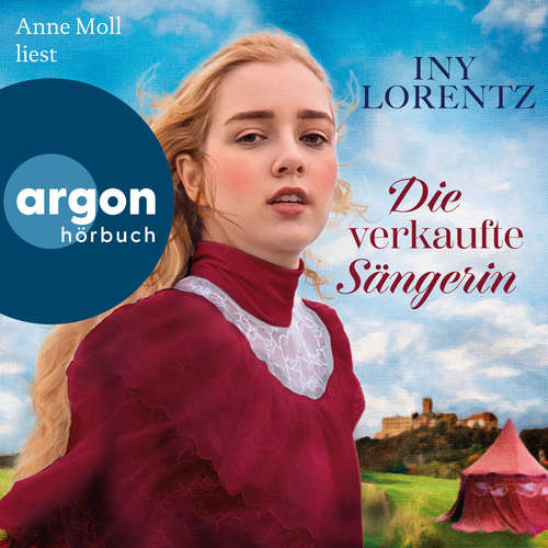 Hoerbuch Die verkaufte Sängerin (Autorisierte Lesefassung) - Iny Lorentz - Anne Moll