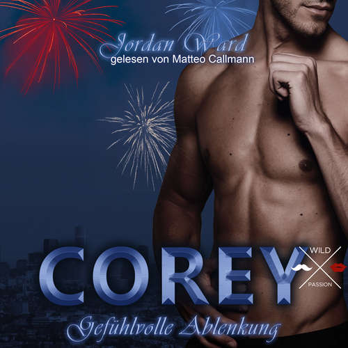 Hoerbuch Corey - Secret Desire - Gefühlvolle Ablenkung, Band 2 - Jordan Ward - Matteo Callmann