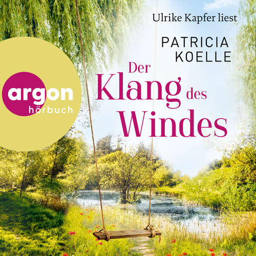 Hoerbuch Der Klang des Windes - Patricia Koelle - Ulrike Kapfer