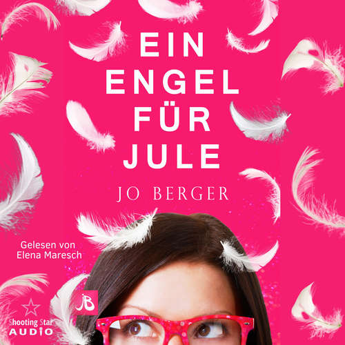 Hoerbuch Ein Engel für Jule - Jo Berger - Elena Maresch