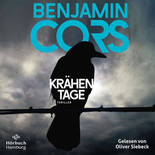 Hoerbuch Krähentage - Benjamin Cors - Oliver Siebeck