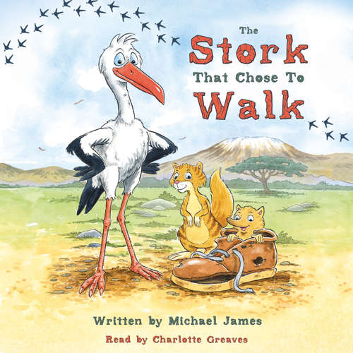 Audiobook The Stork That Chose to Walk - Michael James - Charlotte Greaves