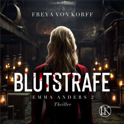 Hoerbuch Blutstrafe - Freya von Korff - Freya von Korff