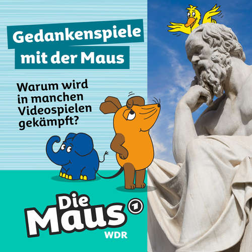 Hoerbuch Die Maus, Gedankenspiele mit der Maus, Folge 9: Warum wird in manchen Videospielen gekämpft? - Die Maus - Nikolas Fischer