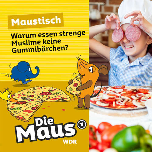 Hoerbuch Die Maus, Maustisch, Folge 20: Warum essen strenge Muslime keine Gummibärchen - Die Maus - Christian Schmitt