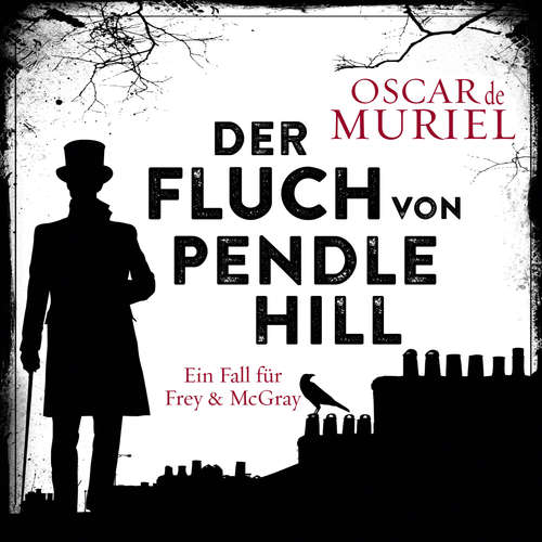 Hoerbuch Der Fluch von Pendle Hill - Ein Fall für Frey und McGray, Band 2 - Oscar De Muriel - Günter Merlau