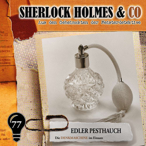 Hoerbuch Sherlock Holmes & Co, Folge 77: Edler Pesthauch - Markus Duschek - Martin Keßler