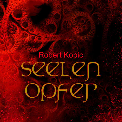 Hoerbuch Seelenopfer - Robert Kopic - Heiko Grauel