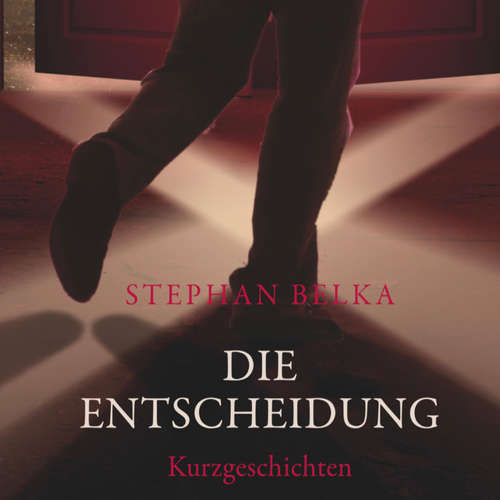 Hoerbuch Die Entscheidung - Stephan Belka - Dominic Kolb