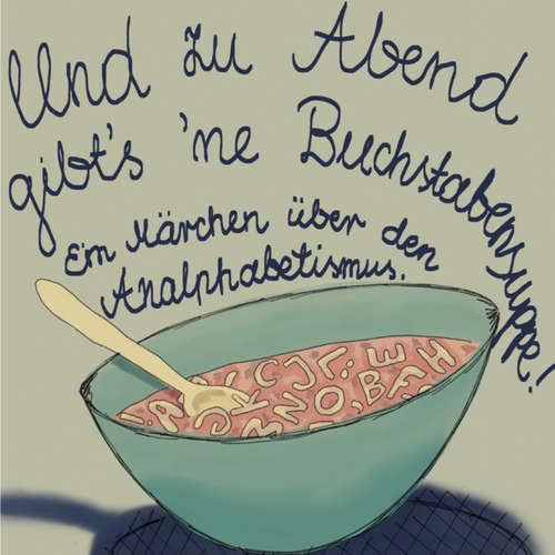 Hoerbuch Und zu Abend gibt's ne Buchstabensuppe! - Karolina Kuczynska - Oliver Besthorn