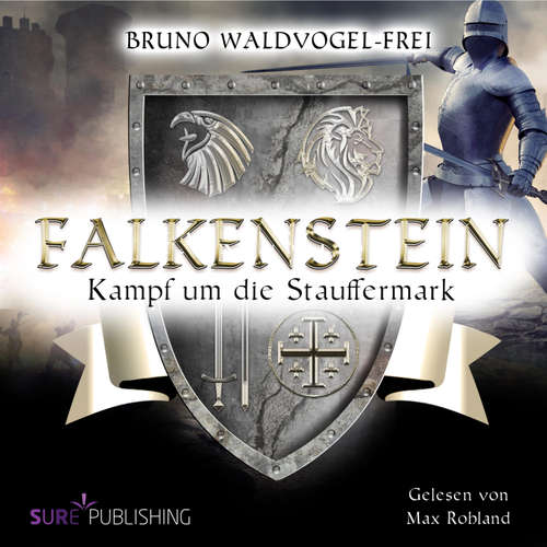 Hoerbuch Kampf um die Stauffermark - Bruno Waldvogel-Frei - Max Rohland