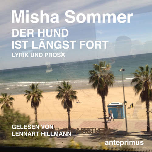 Hoerbuch Der Hund ist längst fort - Misha Sommer - Lennart Hillmann