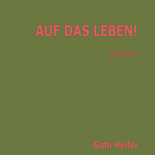 Hoerbuch AUF DAS LEBEN! - Gabi Heiler - Gabi Heiler