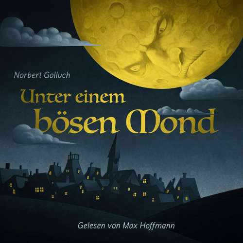 Hoerbuch Unter einem bösen Mond - Norbert Golluch - Max Hoffmann