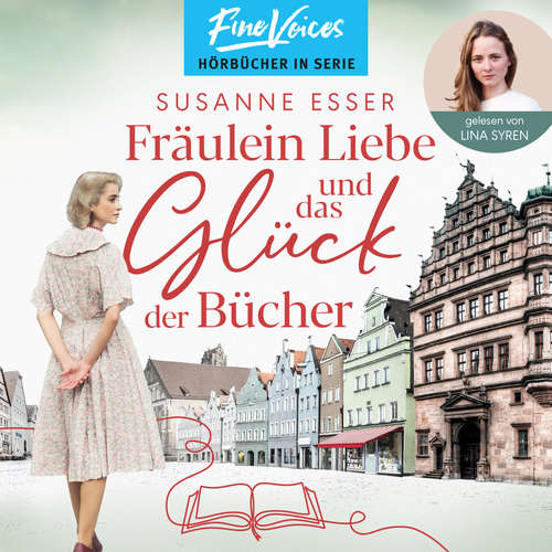Hoerbuch Fräulein Liebe und das Glück der Bücher - Die Rhein-Buchhandlung, Band 1 - Susanne Esser - Lina Syren