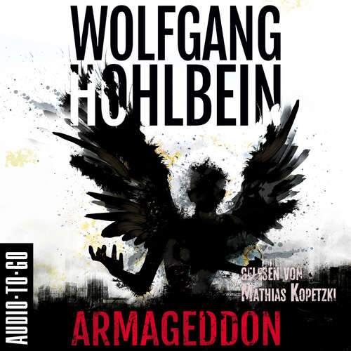 Hoerbuch Armageddon - Armageddon, Band 1 - Wolfgang Hohlbein - Mathias Kopetzki