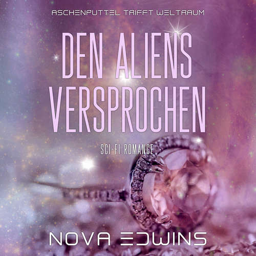 Hoerbuch Den Aliens versprochen - Nova Edwins - Fanny Bechert