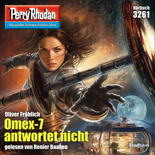 Hoerbuch Perry Rhodan 3261: Omex-7 antwortet nicht - Oliver Fröhlich - Renier Baaken