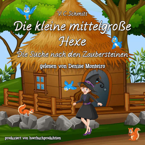 Hoerbuch Die kleine mittelgroße Hexe - V.C. Schmitt - Denise Monteiro