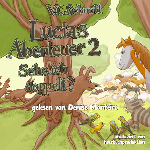 Hoerbuch Lucias Abenteuer 2 - V.C. Schmitt - Denise Monteiro