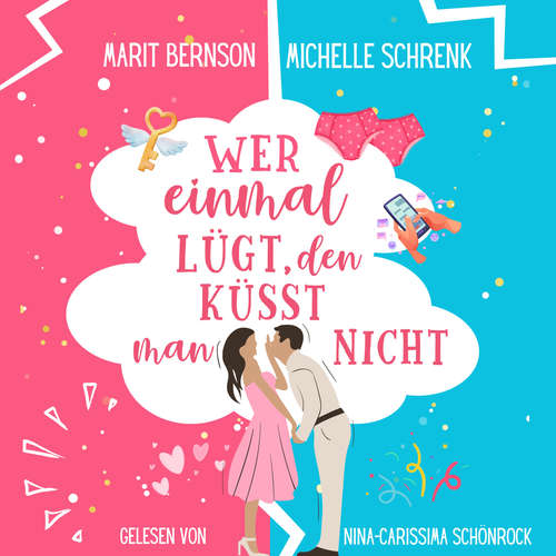 Hoerbuch Wer einmal lügt, den küsst man nicht - Marit Bernson - Nina-Carissima Schönrock