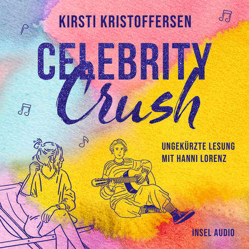 Hoerbuch Celebrity Crush - Celebrity, Band 1 - Kirsti Kristoffersen - Hanni Lorenz