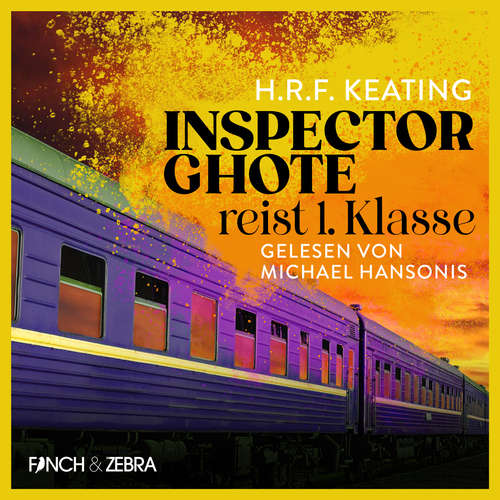 Hoerbuch Inspector Ghote reist 1. Klasse - Ein Inspector-Ghote-Krimi, Band 2 - H.R.F. Keating - Michael Hansonis