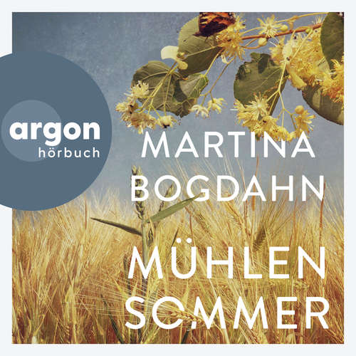 Hoerbuch Mühlensommer - Martina Bogdahn - Martina Bogdahn