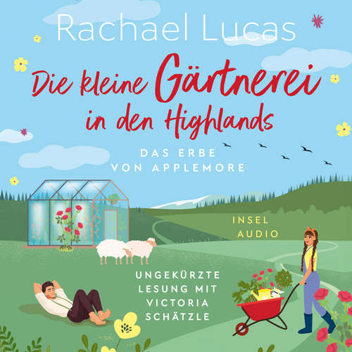 Hoerbuch Die kleine Gärtnerei in den Highlands - Rachael Lucas - Victoria Schätzle