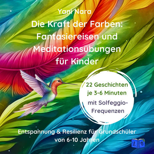 Hoerbuch Die Kraft der Farben - Yani Nara - Yani Nara