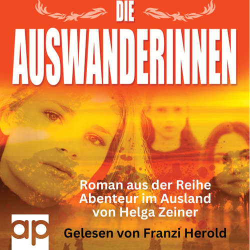 Hoerbuch Die Auswanderinnen - Helga Zeiner - Franzi Herold