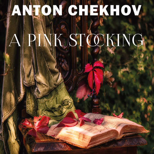 Audiobook A Pink Stocking - Anton Chekhov - John Brown